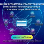 Google SGE Optimization Strategy for US Market